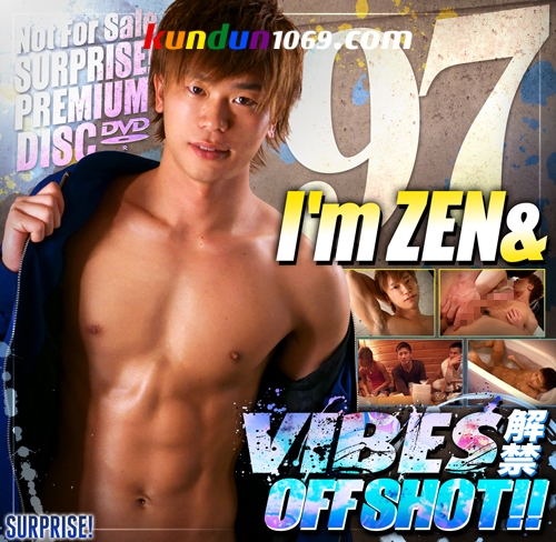 [KO SURPRISE!] SURPRISE! PREMIUM DISC 97 – I’M ZEN&VIBES 解禁OFF SHOT!!