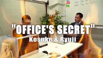 [OF] 龍治 RYUJI SUZUKI × 浩輔 (望月裕也) KOUSUKE – OFFICE’s SECRET
