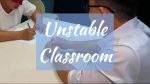 [OF] UNSTABLE CLASSROOM