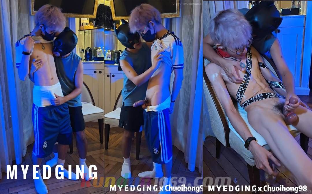 [OF] MYEDGING x CHUOIHONG98 性感大鸡巴小鲜肉很享受第一次边缘体验，最后来个大喷射…